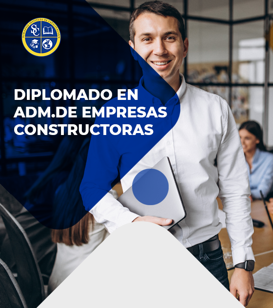 DIPLOMADO EN ADM. DE EMPRESAS CONSTRUCTORAS